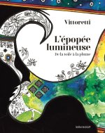 L'?POP?E LUMINEUSE, DE LA TOILE ? LA PLUME