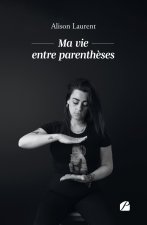 Ma vie entre parenthèses
