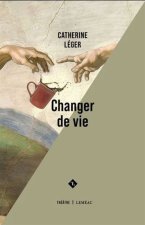 CHANGER DE VIE