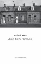 Aucun dieu ne l'aura voulu