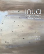 Inua - L'imaginaire arctique de Jean Malaurie