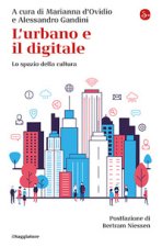 urbano e il digitale. Lo spazio della cultura