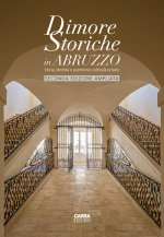 Dimore storiche in Abruzzo. Storia, identità e patrimonio culturale privato