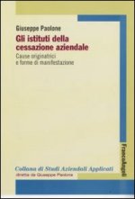 istituti della cessazione aziendale. Cause originatrici e forme di manifestazione