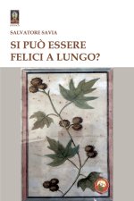 Si può essere felici a lungo?