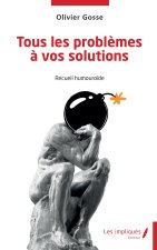 Tous les problèmes à vos solutions