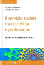servizio sociale tra disciplina e professione. Storia, competenze ed etica
