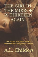 The Girl in the Mirror Is Thirteen Again
