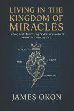 LIVING IN THE KINGDOM OF MIRACLES