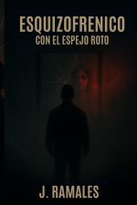 Esquizofrénico con el espejo roto