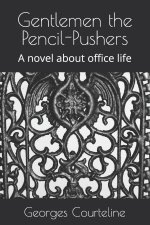 Gentlemen the Pencil-Pushers