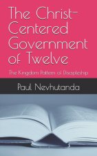 The Christ-Centered Government of Twelve