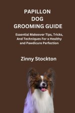 PAPILLON DOG GROOMING GUIDE