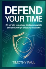 DEFEND YOUR TIME