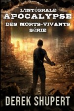 L'intégrale Apocalypse Des Morts-Vivants Série