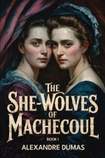 The She-Wolves of Machecoul - Book 1