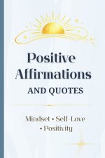 Positive Affirmations and Quotes for Everyday Reading