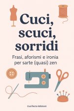 CUCI, SCUCI, SORRIDI