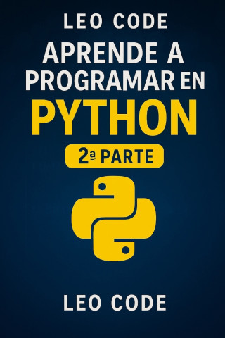 Aprende Python Desde Cero 2ª Parte