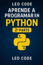 Aprende Python Desde Cero 2ª Parte