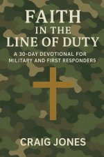 Faith In the Line of Duty