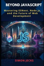 BEYOND JAVASCRIPT