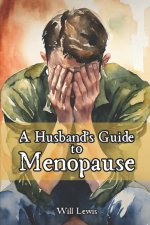 A Husband's Guide to Menopause