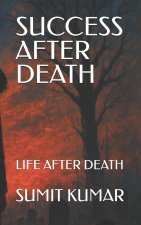 SUCCESS AFTER DEATH