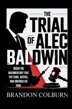 The Trial Of Alec Baldwin
