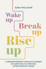 Wake Up, Break Up, Rise Up