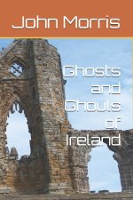 Ghosts and Ghouls of Ireland