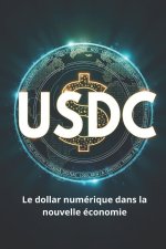 USDC Le dollar numérique dans la nouvelle économie