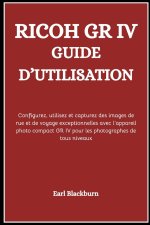RICOH GR IV GUIDE D'UTILISATION