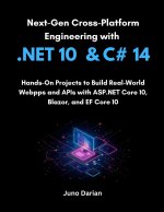 Next-Gen Cross-Platform Engineering with .NET 10 and C# 14