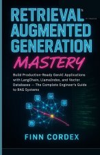 RETRIEVAL-AUGMENTED GENERATION MASTERY