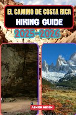 El Camino de Costa Rica Hiking Guide 2025-2026