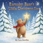Barnaby Bear's Little Christmas Star