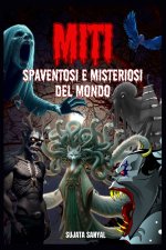 MITI SPAVENTOSI E MISTERIOSI DEL MONDO