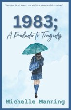 1983 A Prelude to Tragedy