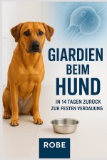 Giardien beim Hund In 14 Tagen zurück zu fester Verdauung