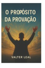 O PROPÓSITO DA PROVAÇÃO