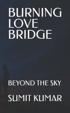 BURNING LOVE BRIDGE