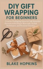 DIY Gift Wrapping for Beginners