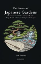 The Essence of Japanese Gardens
