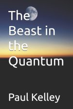 The Beast in the Quantum