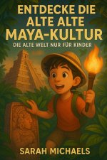 Entdecke Die Alte Maya-kultur