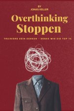 STOP OVERTHINKING DEUTSCH