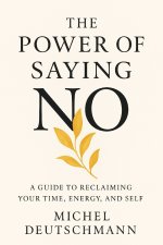 The Power of Saying No