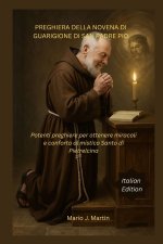 PREGHIERA DELLA NOVENA DI GUARIGIONE DI SAN PADRE PIO