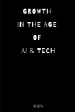 Growth in the Age of AI & Tech